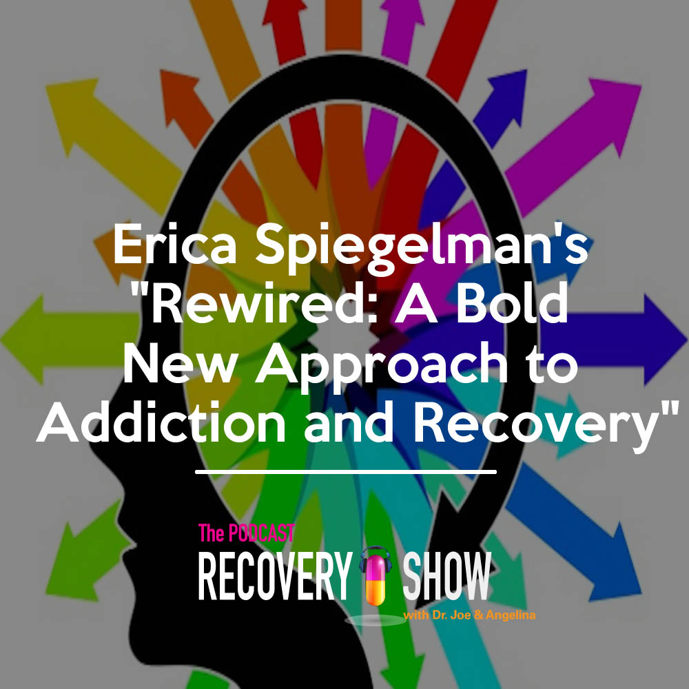 Rewired: A Bold New Approach to Addiction and Recovery