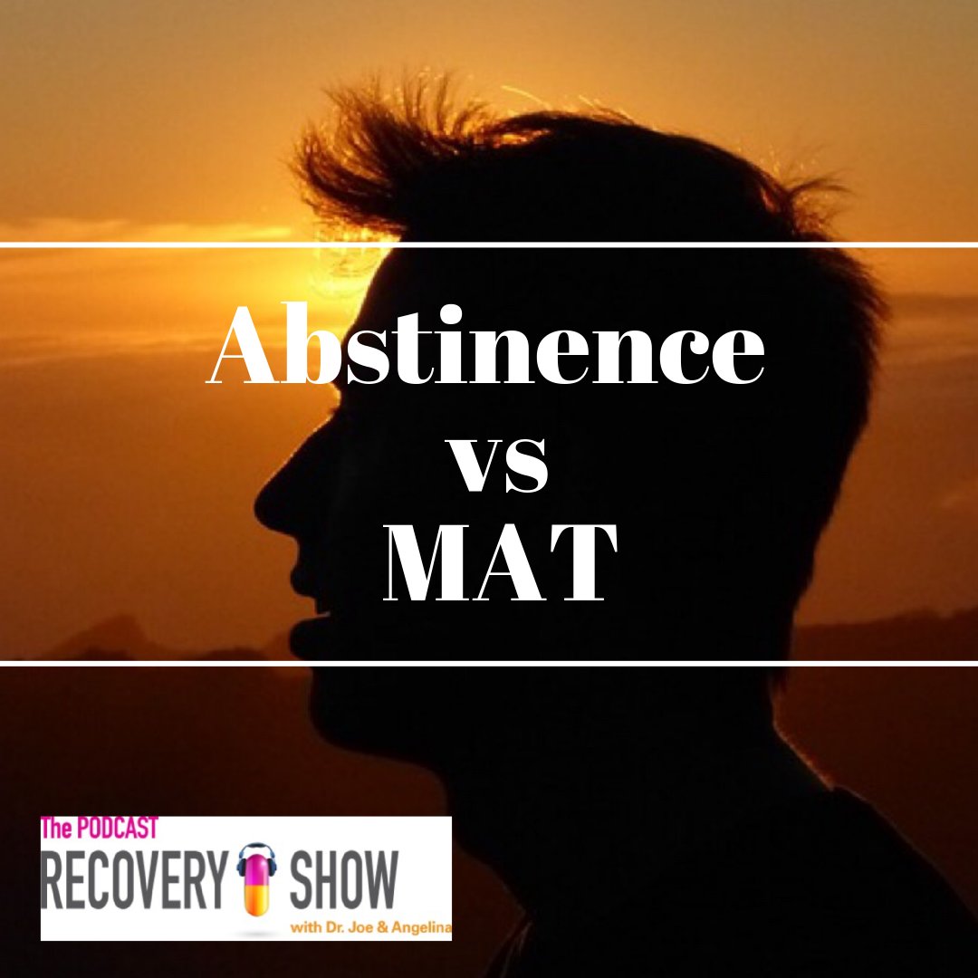 Abstinence vs. MAT?