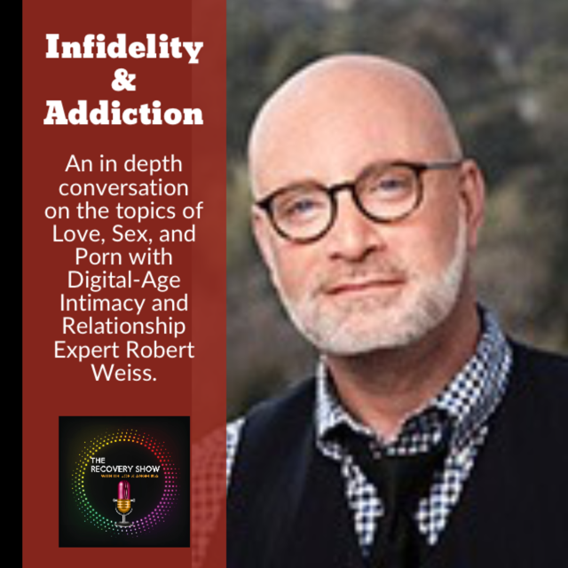Infidelity and Addiction: In Studio with Robert Weiss